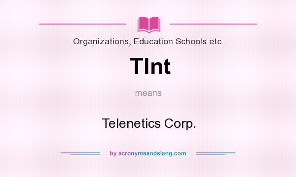 What does Tlnt mean? It stands for Telenetics Corp.
