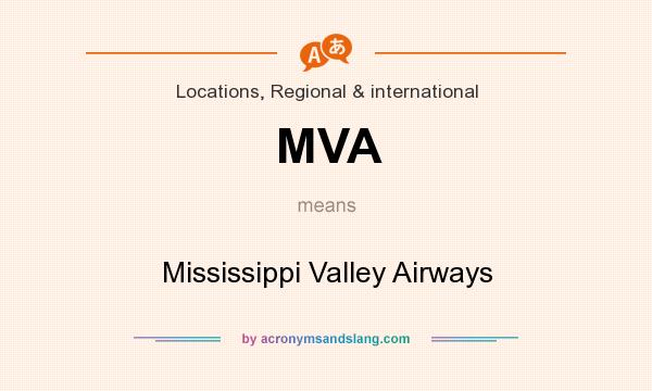 What does MVA mean? It stands for Mississippi Valley Airways
