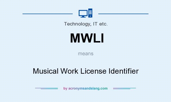 What does MWLI mean? It stands for Musical Work License Identifier