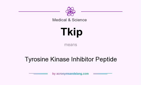 What does Tkip mean? It stands for Tyrosine Kinase Inhibitor Peptide