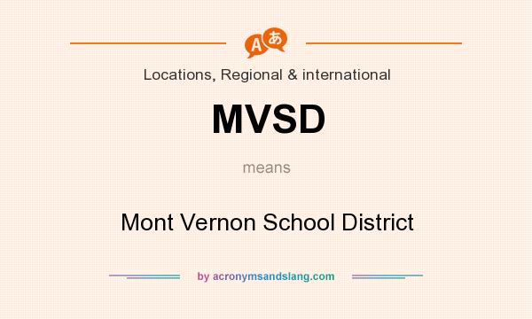 What does MVSD mean? It stands for Mont Vernon School District