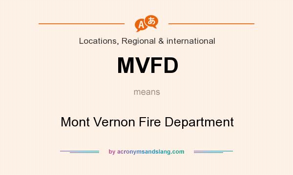 What does MVFD mean? It stands for Mont Vernon Fire Department