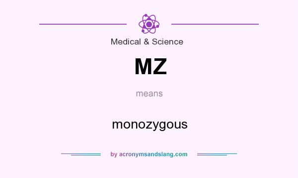 What does MZ mean? It stands for monozygous