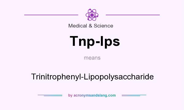 What does Tnp-lps mean? It stands for Trinitrophenyl-Lipopolysaccharide