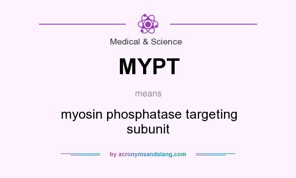 What does MYPT mean? It stands for myosin phosphatase targeting subunit