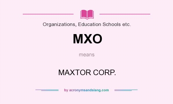 What does MXO mean? It stands for MAXTOR CORP.
