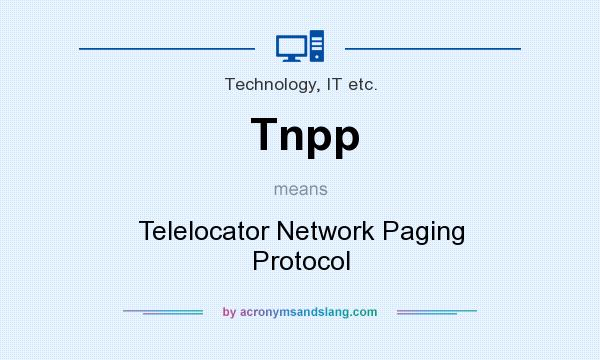 What does Tnpp mean? It stands for Telelocator Network Paging Protocol