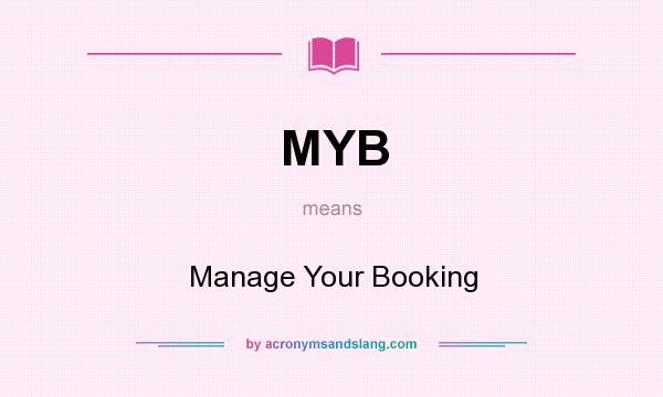 What does MYB mean? It stands for Manage Your Booking
