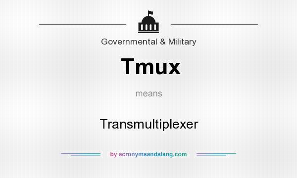 What does Tmux mean? It stands for Transmultiplexer