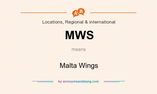 What does MWS mean? It stands for Malta Wings