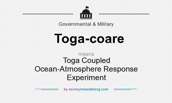 What does Toga-coare mean? It stands for Toga Coupled Ocean-Atmosphere Response Experiment