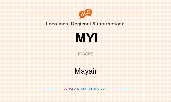 What does MYI mean? It stands for Mayair