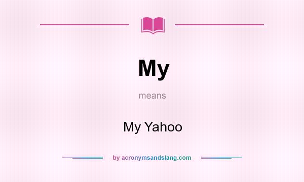 What does My mean? It stands for My Yahoo