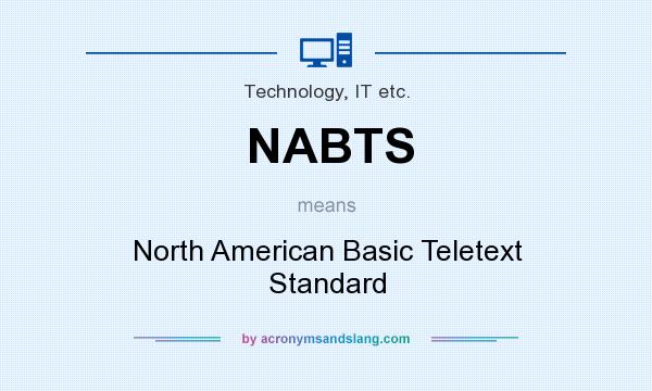 What does NABTS mean? It stands for North American Basic Teletext Standard