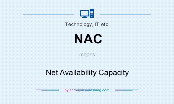 What does NAC mean? It stands for Net Availability Capacity