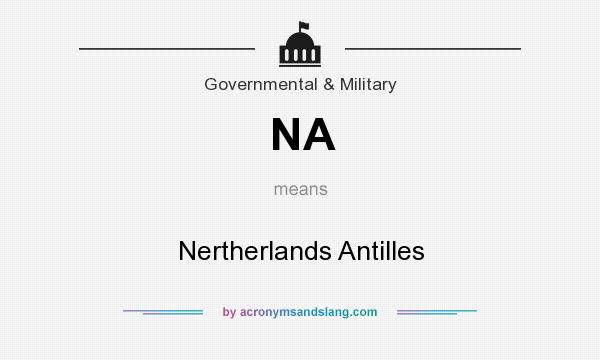 What does NA mean? It stands for Nertherlands Antilles