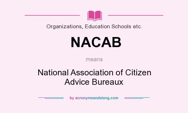 What does NACAB mean? It stands for National Association of Citizen Advice Bureaux