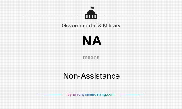 What does NA mean? It stands for Non-Assistance
