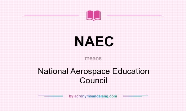 What does NAEC mean? It stands for National Aerospace Education Council
