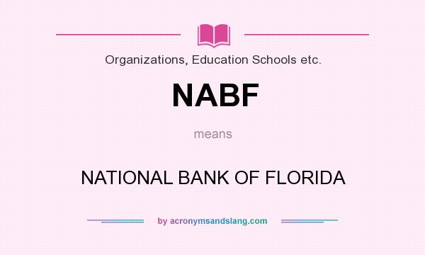 What does NABF mean? It stands for NATIONAL BANK OF FLORIDA
