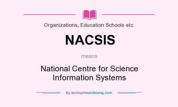 What does NACSIS mean? It stands for National Centre for Science Information Systems