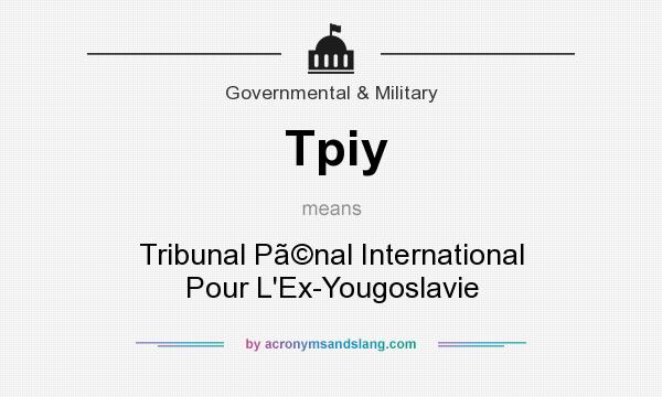 What does Tpiy mean? It stands for Tribunal Pnal International Pour L`Ex-Yougoslavie