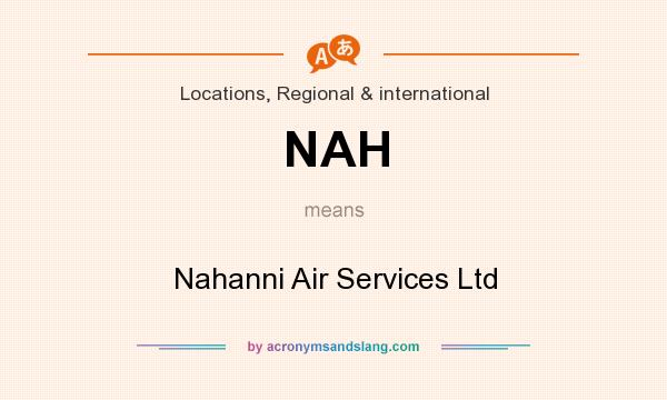 What does NAH mean? It stands for Nahanni Air Services Ltd
