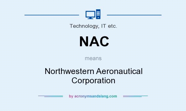 What does NAC mean? It stands for Northwestern Aeronautical Corporation