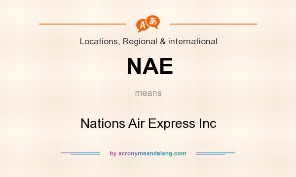 What does NAE mean? It stands for Nations Air Express Inc