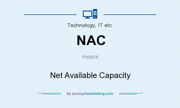 What does NAC mean? It stands for Net Available Capacity