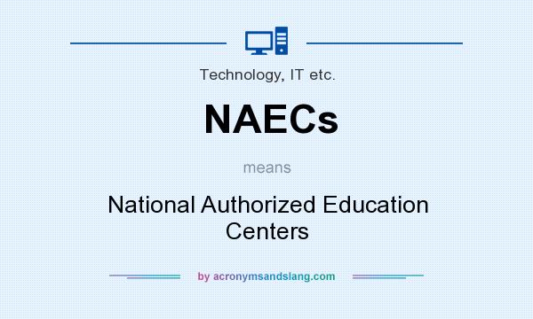 What does NAECs mean? It stands for National Authorized Education Centers