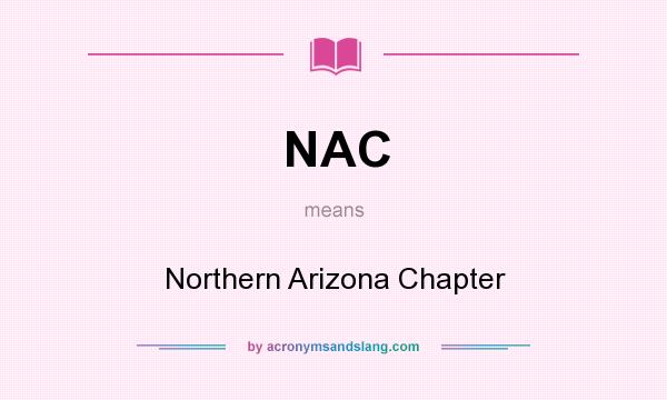 What does NAC mean? It stands for Northern Arizona Chapter