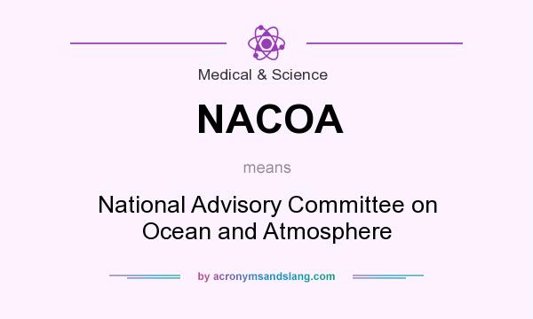 What does NACOA mean? It stands for National Advisory Committee on Ocean and Atmosphere