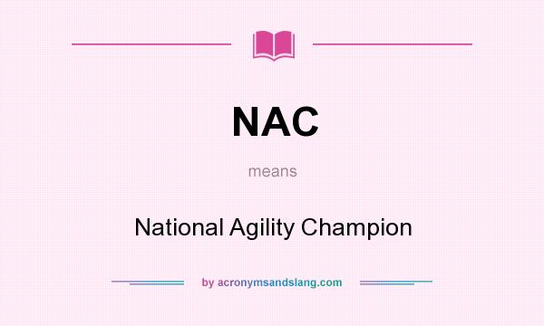 What does NAC mean? It stands for National Agility Champion