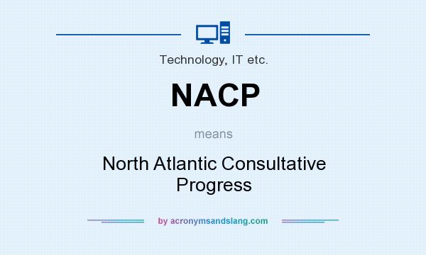 What does NACP mean? It stands for North Atlantic Consultative Progress