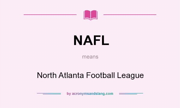 What does NAFL mean? It stands for North Atlanta Football League