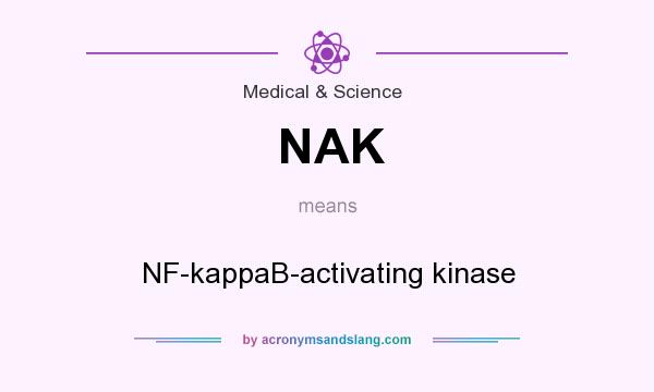 What does NAK mean? It stands for NF-kappaB-activating kinase