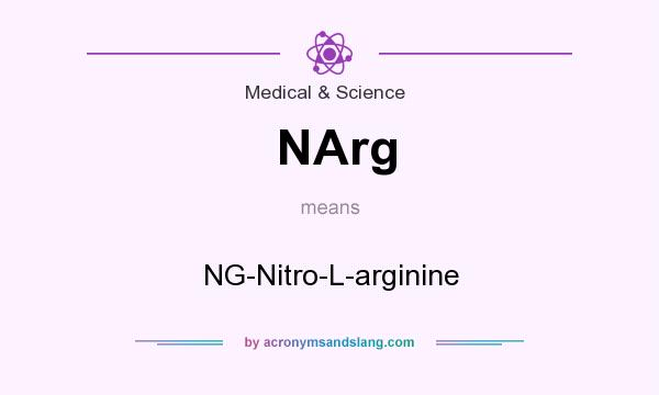 What does NArg mean? It stands for NG-Nitro-L-arginine