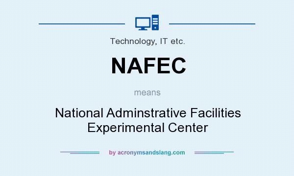 What does NAFEC mean? It stands for National Adminstrative Facilities Experimental Center
