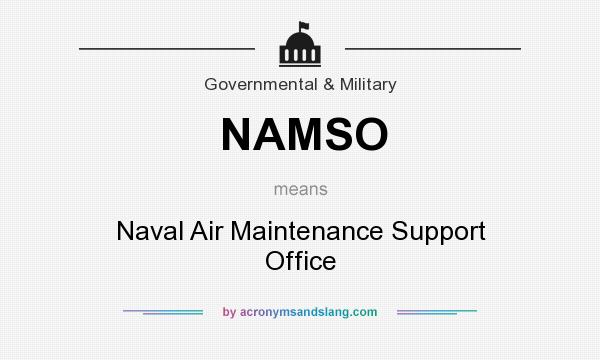 What does NAMSO mean? It stands for Naval Air Maintenance Support Office