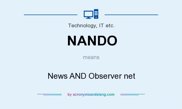 What does NANDO mean? It stands for News AND Observer net