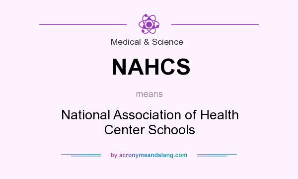What does NAHCS mean? It stands for National Association of Health Center Schools