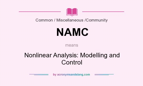 What does NAMC mean? It stands for Nonlinear Analysis: Modelling and Control