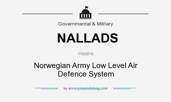 What does NALLADS mean? It stands for Norwegian Army Low Level Air Defence System