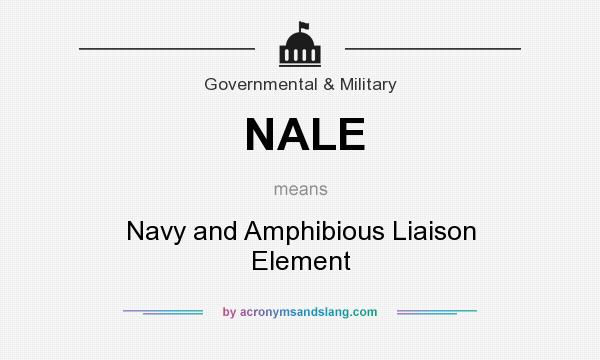 What does NALE mean? It stands for Navy and Amphibious Liaison Element