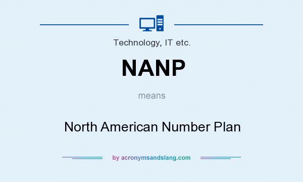 What does NANP mean? It stands for North American Number Plan