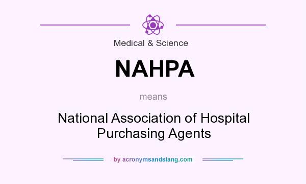 What does NAHPA mean? It stands for National Association of Hospital Purchasing Agents