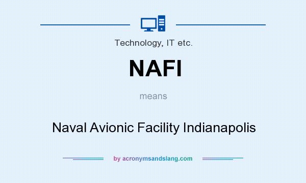 What does NAFI mean? It stands for Naval Avionic Facility Indianapolis