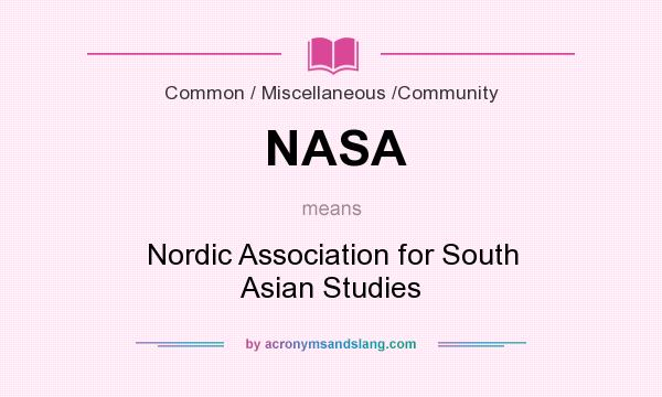 What does NASA mean? It stands for Nordic Association for South Asian Studies