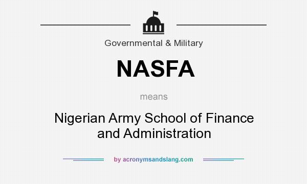 What does NASFA mean? It stands for Nigerian Army School of Finance and Administration